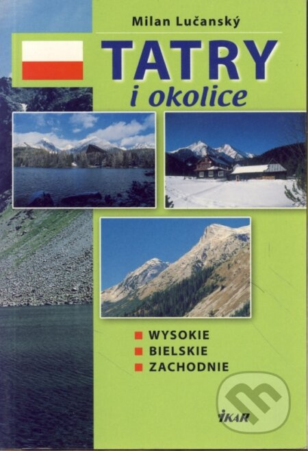 Tatry i okolice - Wysokie, Bielskie, Zachodnie -  Milan Lučanský - kniha z kategorie Obrazové publikace