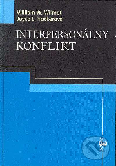 Interpersonálny konflikt - William W. Wilmot, Joyce L. Hockerová - kniha z kategorie Etiketa