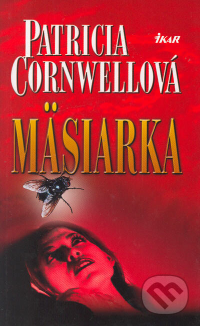 Mäsiarka - Patricia Cornwell