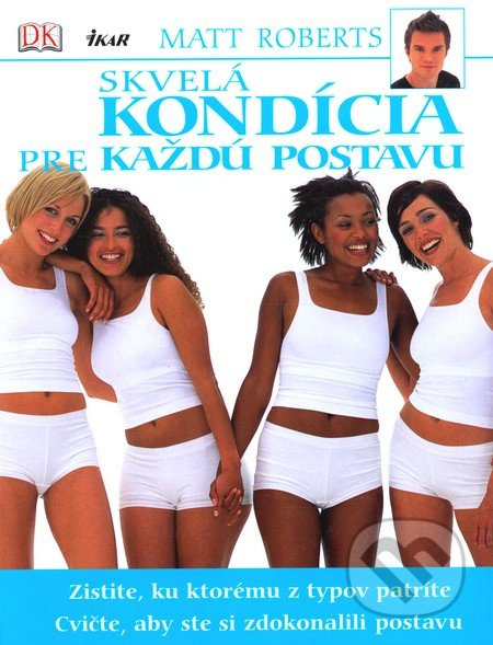 Skvelá kondícia pre každú postavu - Matt Roberts - kniha z kategorie Individuální sporty