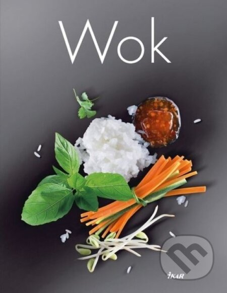 Wok (Varenie, nápoje, diéty) - kniha z kategorie Národní kuchyně