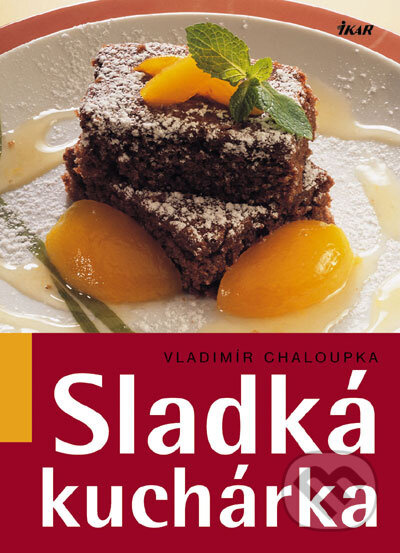 Sladká kuchárka - Vladimír Chaloupka - kniha z kategorie Podle úpravy