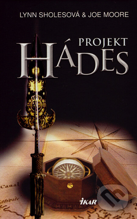 Projekt Hádes - Lynn Sholesová, Joe Moore - kniha z kategorie Thrillery