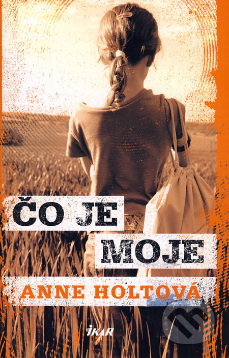 Čo je moje - Anne Holtová - kniha z kategorie Detektivky