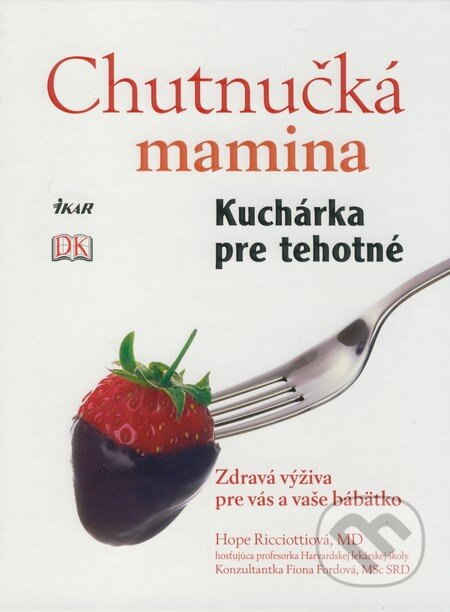 Chutnučká mamina (Kuchárka pre tehotné) - Hope Ricciottiová - kniha z kategorie Vztahy a rodina