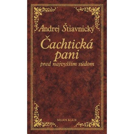 Čachtická pani pred najvyšším súdom (slovensky)