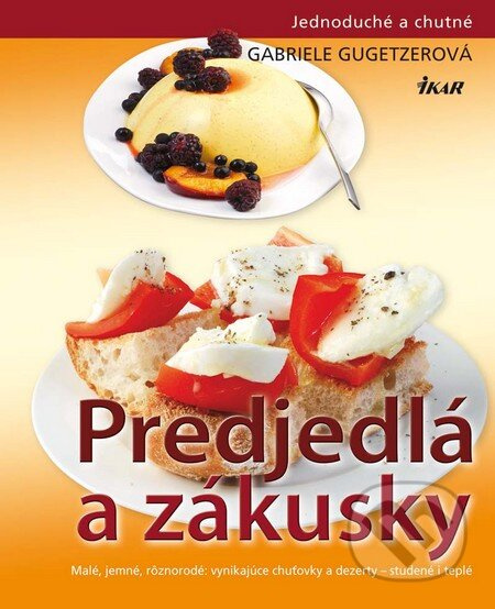 Predjedlá a zákusky - kniha z kategorie Podle úpravy