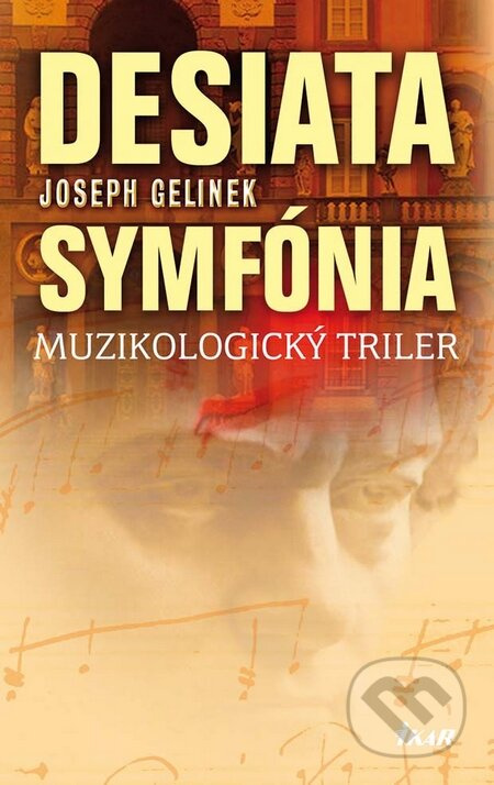 Desiata symfónia - Joseph Gelinek - kniha z kategorie Společenská beletrie