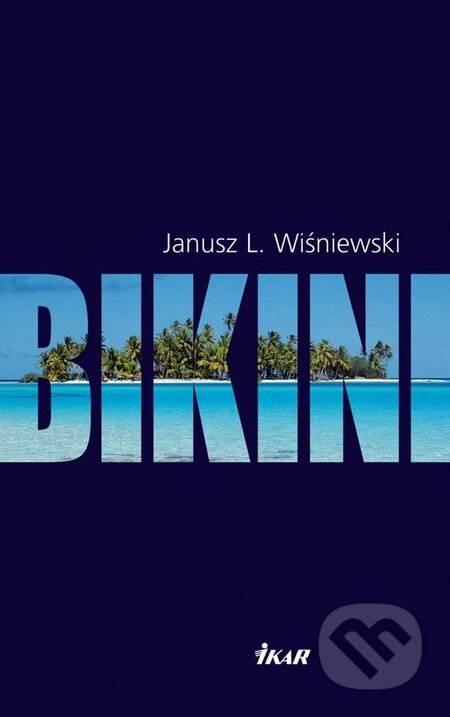 Bikini - Janusz L. Wiśniewski - kniha z kategorie Beletrie