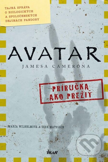 Avatar Jamesa Camerona (Príručka ako prežiť) - Maria Wilhelmová, Dirk Mathison - kniha z kategorie Fantasy