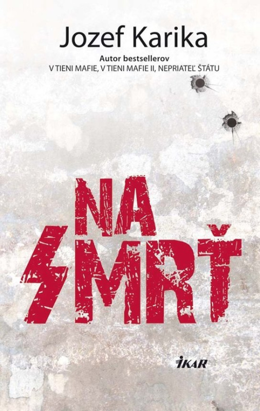Na smrť -  Jozef Karika