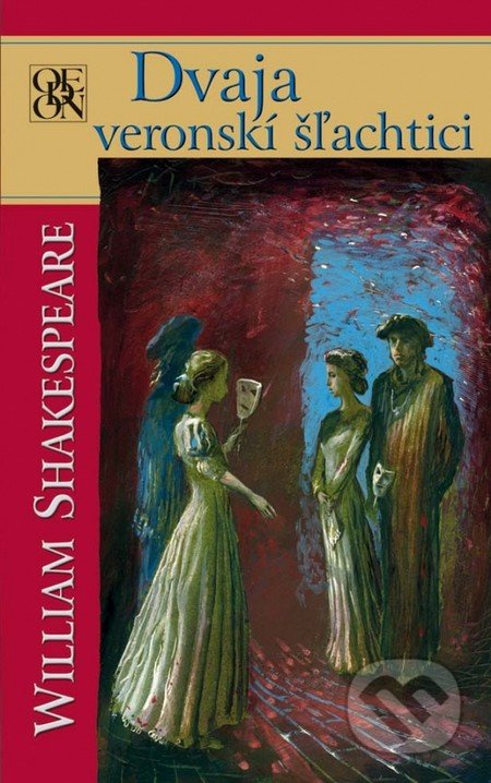Dvaja veronskí šľachtici - William Shakespeare