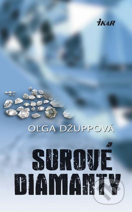 Surové diamanty - Oľga Džuppová - kniha z kategorie Beletrie