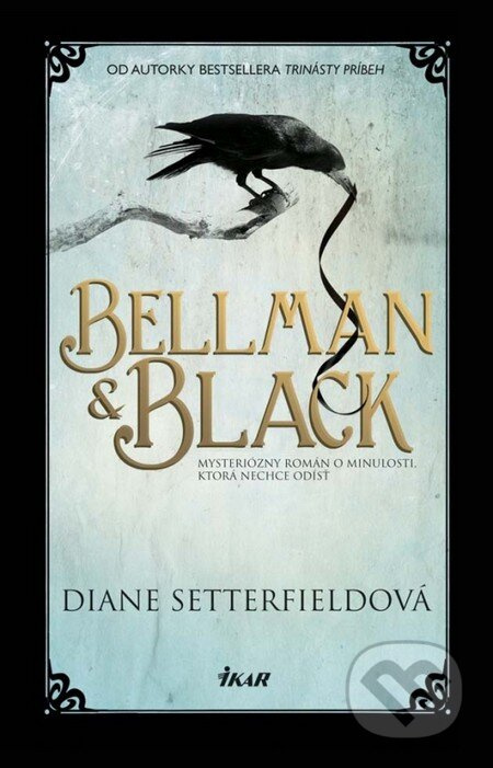 Bellman & Black (Mysteriózny román o minulosti, ktorá nechce odísť) - kniha z kategorie Sci-fi a fantasy