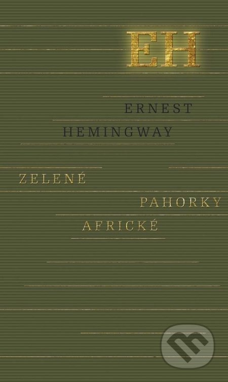 Zelené pahorky africké - Ernest Hemingway - kniha z kategorie Beletrie