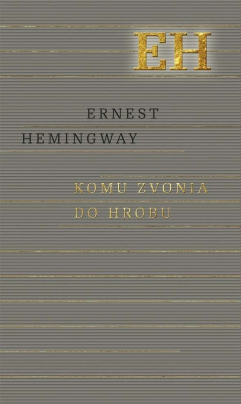 Komu zvonia do hrobu -  Ernest Hemingway