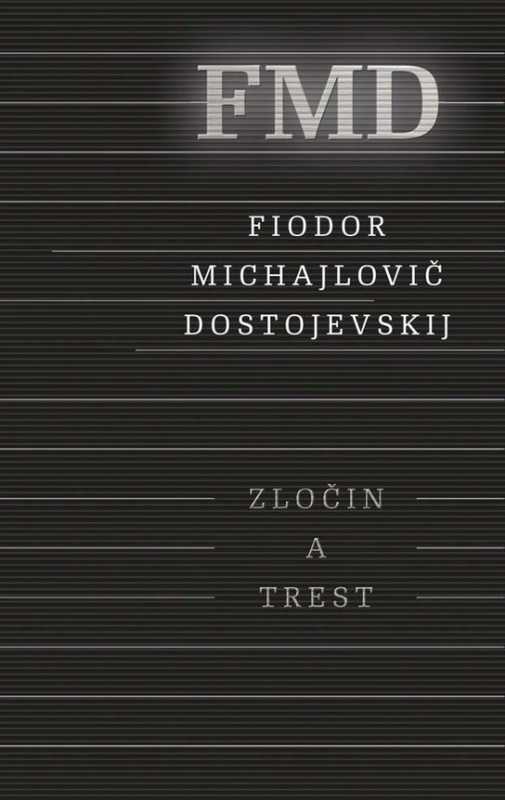 Zločin a trest -  Fjodor Dostojevskij