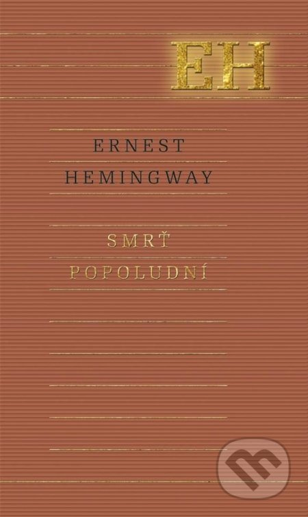 Smrť popoludní - Ernest Hemingway - kniha z kategorie Beletrie