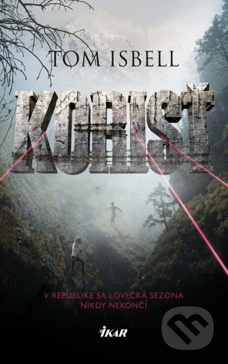 Korisť (V republike sa lovecká sezóna nikdy nekončí) - kniha z kategorie Pro děti