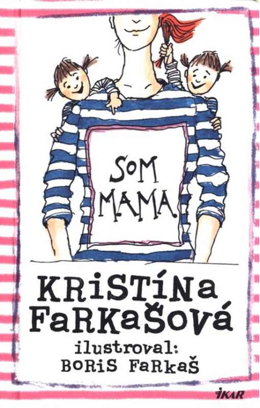 Som mama -  Kristina Farkašová