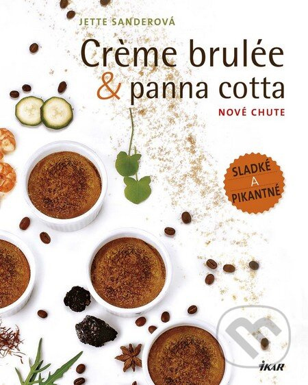 Creme brulée & panna cotta - Jette Sander - kniha z kategorie Podle úpravy