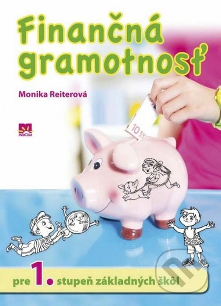 Finančná gramotnosť pre 1. stupeň základných škôl - Monika Reiterová - kniha z kategorie 1. stupeň