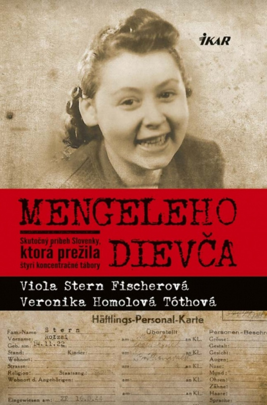 Mengeleho dievča (Príbeh Slovenky, ktorá prežila štyri koncentračné tábory) - kniha z kategorie Beletrie