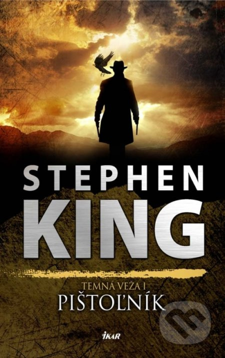 Temná veža: Pištoľník - Stephen King - kniha z kategorie Sci-fi, fantasy a komiksy