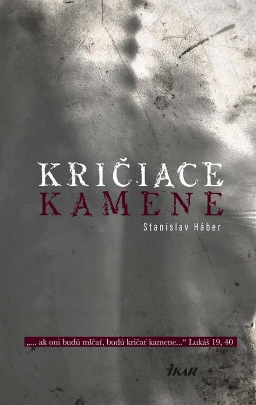 Kričiace kamene -  Stanislav Háber