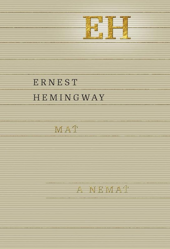 Mať a nemať -  Ernest Hemingway