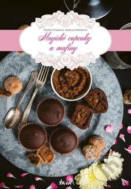 Magické cupcaky a mafiny - Paulína Franková, Barbora Húbeková - kniha z kategorie Podle úpravy