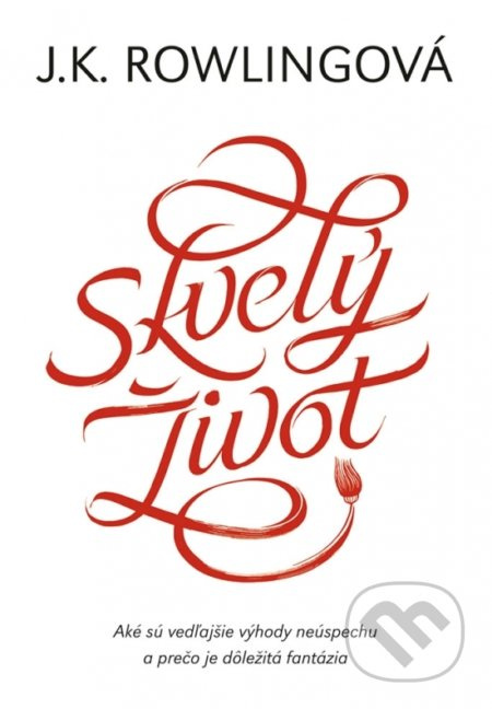 Skvelý život - J.K. Rowling - kniha z kategorie Fantasy