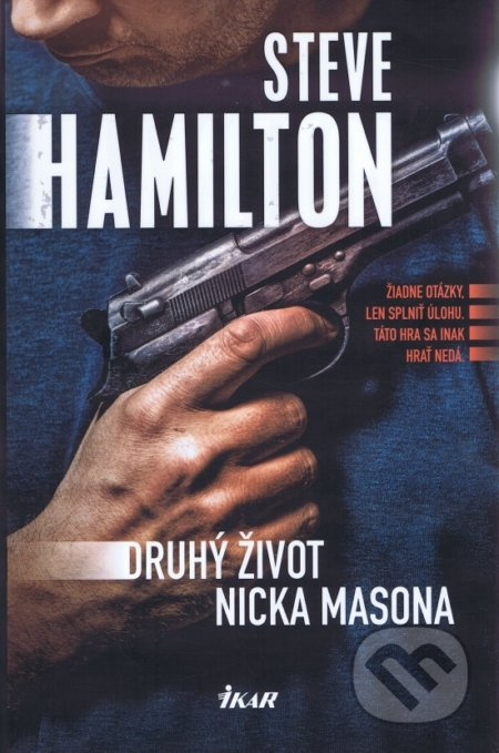 Druhý život Nicka Masona (Žiadne otázky, len splniť úlohu. Táto hra sa inak hrať nedá.) - kniha z kategorie Detektivky, thrillery a horory