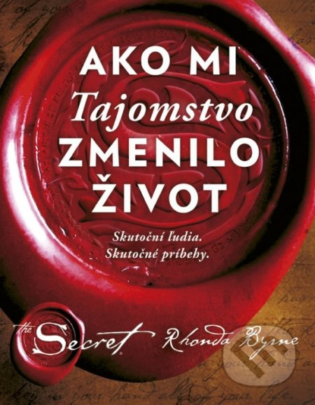 Ako mi Tajomstvo zmenilo život - Rhonda Byrne - kniha z kategorie Spiritualita