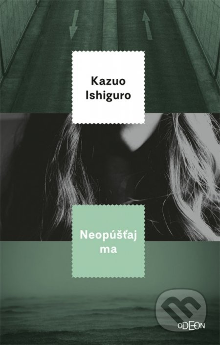 Neopúšťaj ma - Kazuo Ishiguro - kniha z kategorie Sci-fi a fantasy
