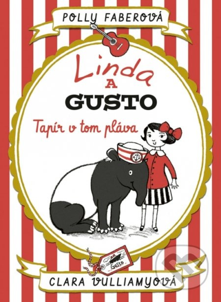 Linda a Gusto 2: Tapír v tom pláva - Polly Faber, Clara Vulliamy - kniha z kategorie Beletrie pro děti