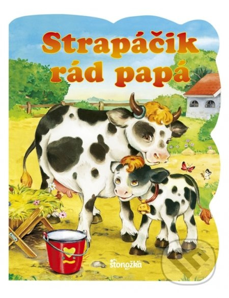 Strapáčik rád papá - kniha z kategorie Pro děti