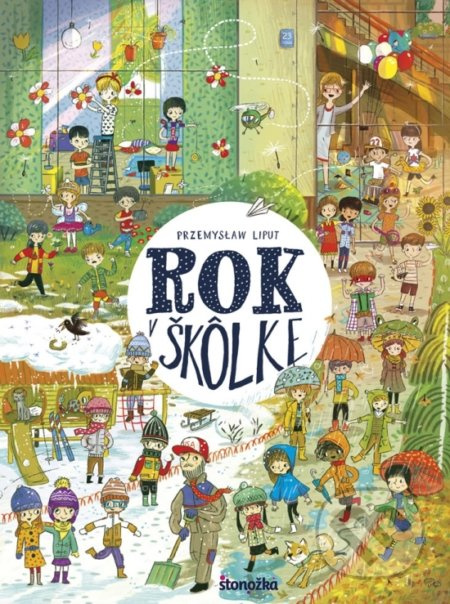 Rok v škôlke - Przemyslaw Liput - kniha z kategorie Naučné knihy