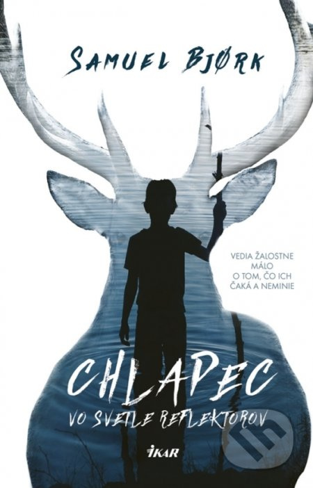 Chlapec vo svetle reflektorov (Vedia žalostne málo o tom, čo ich čaká a neminie) - kniha z kategorie Detektivky, thrillery a horory