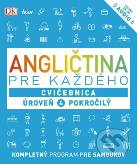 Angličtina pre každého: Cvičebnica - Úroveň 4 - Pokročilý - kniha z kategorie Jazykové učebnice a slovníky