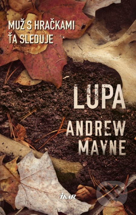 Lupa (Muž s hračkami ťa sleduje) - Andrew Mayne