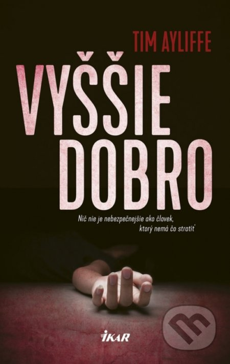 Vyššie dobro - Tim Ayliffe - kniha z kategorie Thrillery