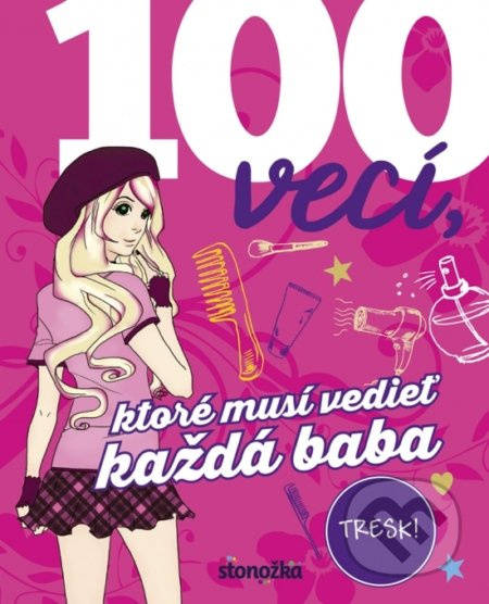 100 vecí, ktoré musí vedieť každá baba - Karla S. Sommer - kniha z kategorie Naučné knihy