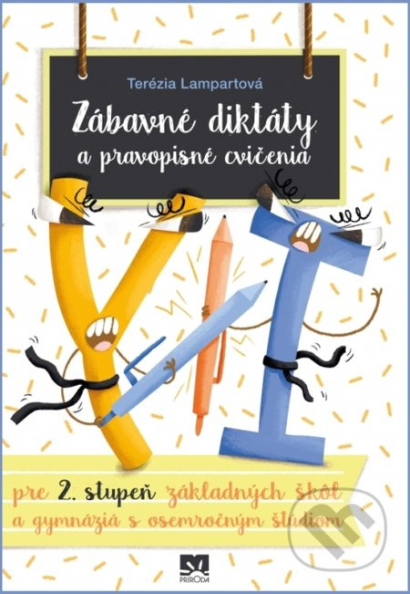 Zábavné diktáty a pravopisné cvičenia (Pre 2. stupeň ZŠ a gymnáziá s osemročným štúdiom, 2. vydanie) - kniha z kategorie 2. stupeň