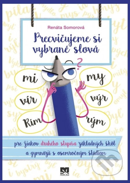 Precvičujeme si vybrané slová (Pre žiakov druhého stupňa základných škôl a gymnázií s osemročným štúdiom) - kniha z kategorie 1. stupeň