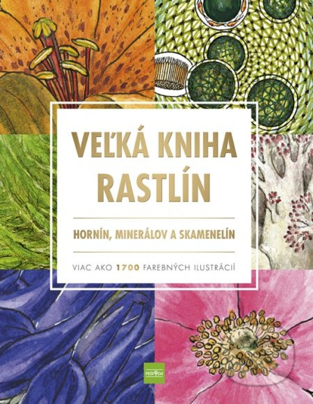 Veľká kniha rastlín, hornín, minerálov a skamenelín - kniha z kategorie Biologie