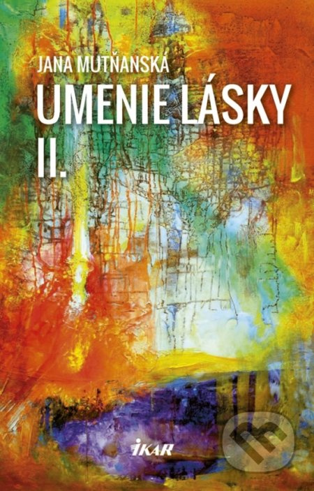 Umenie lásky II - Jana Mutňanská - kniha z kategorie Společenská beletrie