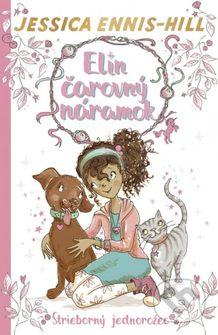 Elin čarovný náramok 1: Strieborný jednorožec - Jessica Ennis-Hill, Erica-Jane Waters (ilustrátor) - kniha z kategorie Pohádky