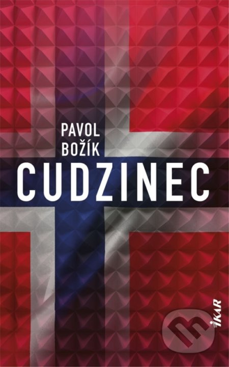 Cudzinec - Pavol Božík - kniha z kategorie Společenská beletrie