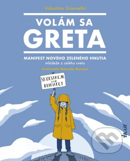 Volám sa Greta (Manifest nového zeleného hnutia mládeže z celého sveta) - kniha z kategorie Naučné knihy